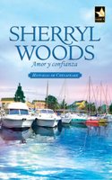 Amor y confianza: Historias de Chesapeake (3) - Sherryl Woods