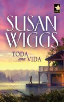 Toda una vida - Susan Wiggs