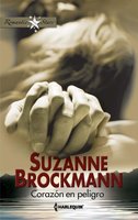 Corazón en peligro - Suzanne Brockmann