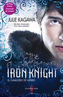 The iron knight (El caballero de hierro) - Julie Kagawa