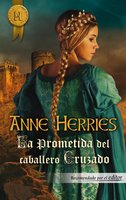La prometida del caballero cruzado - Anne Herries