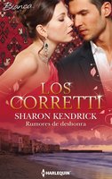 Rumores de deshonra: Los Corretti (5) - Sharon Kendrick