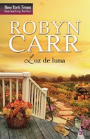 Luz de luna - Robyn Carr