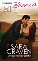 La seducción nunca miente - Sara Craven