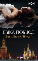 Tres días en Moscú - Erika Fiorucci