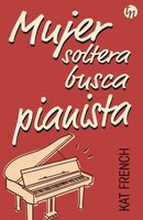 Mujer soltera busca pianista - Kat French