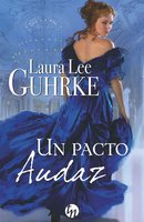 Un pacto audaz - Laura Lee Guhrke