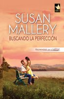 Buscando la perfección: Un romance dorado (1) - Susan Mallery