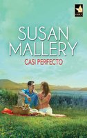 Casi perfecto: Un romance dorado (2) - Susan Mallery