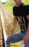 Una larga espera: Los Mackade (3) - Nora Roberts