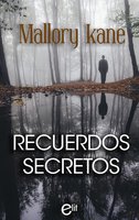 Recuerdos secretos - Mallory Kane