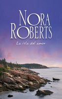 La isla del amor: Los Calhoun - Nora Roberts
