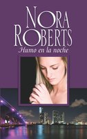 Humo en la noche: Historias nocturnas - Nora Roberts