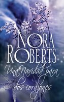 Una navidad para dos corazones - Nora Roberts