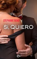 Sí, quiero - Stephanie Bond