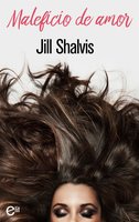 Maleficio de amor - Jill Shalvis
