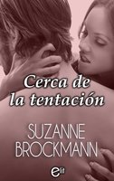 Cerca de la tentación - Suzanne Brockmann
