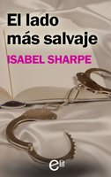 El lado más salvaje - Isabel Sharpe