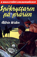 Spökryttaren på prärien - Albin Widén