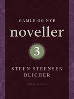 Gamle og nye noveller (3) - Steen Steensen Blicher
