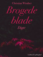 Brogede blade. Digte - Christian Winther