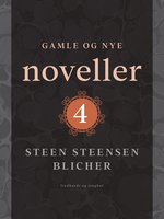 Gamle og nye noveller (4) - Steen Steensen Blicher