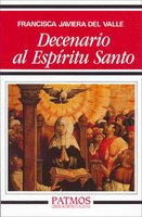 Decenario al Espíritu Santo - Francisca Javiera del Valle