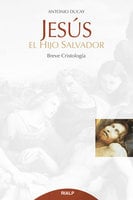 Jesús, el hijo salvador - Antonio Ducay Real