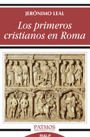 Los primeros cristianos en Roma - Jerónimo Leal