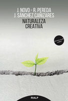 Naturaleza creativa - Javier Novo, Rubén Pereda, Javier Sánchez-Cañizares