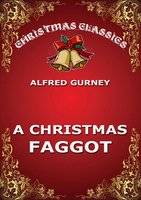 A Christmas Faggot - Alfred Gurney