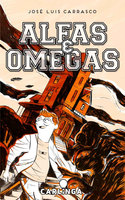 Alfas y Omegas - José Luis Carrasco