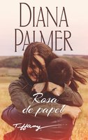 Rosa de papel - Diana Palmer