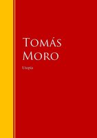 Utopía: Biblioteca de Grandes Escritores - Tomás Moro