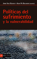 Políticas del sufrimiento y la vulnerabilidad - Asun Pié Balaguer, Jordi Solé Blanch