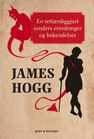 En retfærdiggjort synders erindringer og bekendelser - James Hogg