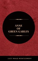 Anne Of Green Gables - Lucy Maud Montgomery