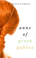 Anne of Green Gables (Collection) - L. M. Montgomery
