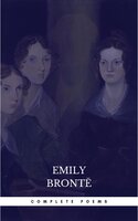 Brontë Sisters: Complete Poems - Brontë Sisters, Emily Brontë, Charlotte Brontë