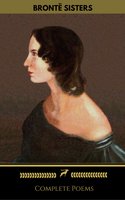Brontë Sisters: Complete Poems (Golden Deer Classics) - Anne Brontë, Golden Deer Classics, Emily Brontë, Charlotte Brontë