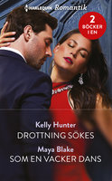 Drottning sökes / Som en vacker dans - Kelly Hunter, Maya Blake