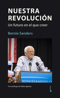 Nuestra Revolución: Un futuro en el que creer - Bernie Sanders