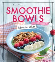 Smoothie Bowls - Libro de recetas - Christina Wiedemann
