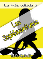 Las Sophiaventuras: La más odiada 5 - Nico Quindt