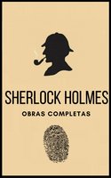 Sherlock Holmes (Obras completas) - Arthur Conan Doyle