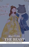 Beauty and the Beast – Two Versions - Andrew Lang, Marie Le Prince de Beaumont