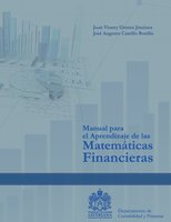 Manual para el Aprendizaje de las Matemáticas Financiera - Juan Vianey Gómez, José Alberto Bedoya