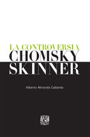 La controversia Chomsky-Skinner - Alberto Miranda Gallardo