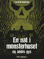 En nat i monsterhuset - Lasse Bo Andersen
