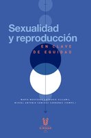 Sexualidad y reproducción en clave de equidad - María Mercedes Lafourie, Miguel Sánchez